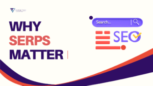 Why SERPs Matter Boosting Your SEO Strategy