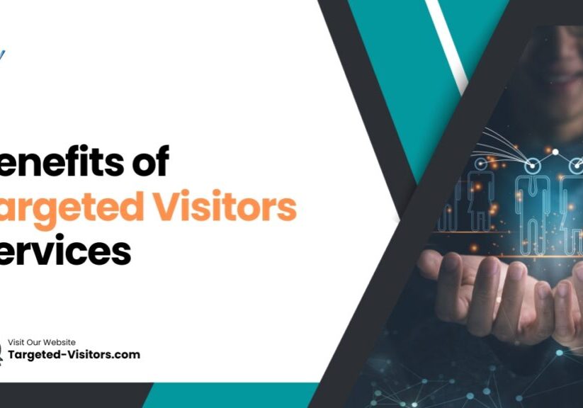 Benefits of Targeted Visitors Services